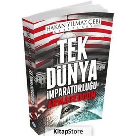 Tek Dünya İmparatorluğu - Hakan Yılmaz Çebi