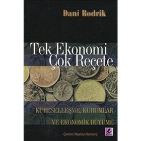 TEK EKONOMI ÇOK REÇETE - DANI RODRIK