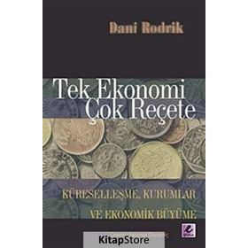 TEK EKONOMI ÇOK REÇETE - DANI RODRIK
