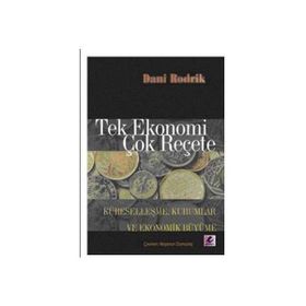 TEK EKONOMI ÇOK REÇETE - DANI RODRIK