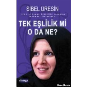 TEK EŞLİLİK MI, O DA NE? - SIBEL ÜRESİN