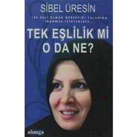TEK EŞLİLİK MI, O DA NE? - SIBEL ÜRESİN