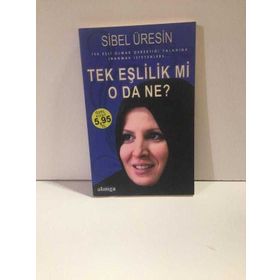 TEK EŞLİLİK MI, O DA NE? - SIBEL ÜRESİN