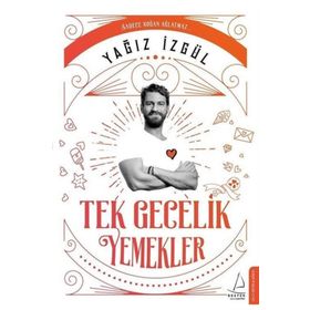 Tek Gecelik Yemekler - Yağız İzgül