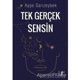 Tek Gerçeğim Sensin Ayşe Sarızeybek