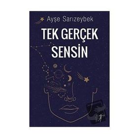 Tek Gerçeğim Sensin Ayşe Sarızeybek
