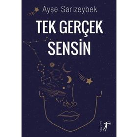 Tek Gerçek Sensin - Ayşe Sarızeybek
