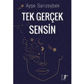 Tek Gerçek Sensin - Ayşe Sarızeybek