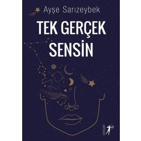Tek Gerçek Sensin - Ayşe Sarızeybek