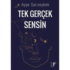 Tek Gerçek Sensin - Ayşe Sarızeybek