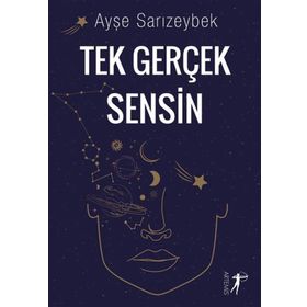 Tek Gerçek Sensin - Ayşe Sarızeybek