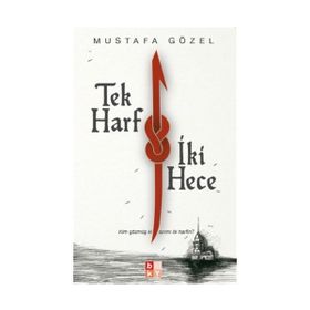 Tek Harf İki Hece - Mustafa Gözel