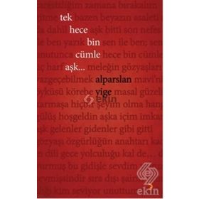 Tek Hece Bin Cümle Aşk... - Alparslan Yige