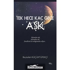 Tek Hece Kaç Gece Aşk - Beytullah Küçüktüfekçi
