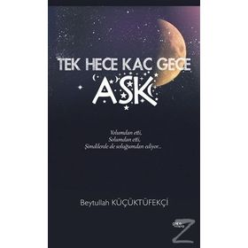 Tek Hece Kaç Gece Aşk - Beytullah Küçüktüfekçi