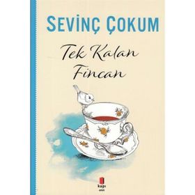 Tek Kalan Fincan - Sevinç Çokum