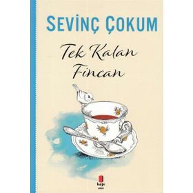 Tek Kalan Fincan - Sevinç Çokum