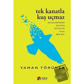 Tek Kanatla Kuş Uçmaz - Yaman Törüner