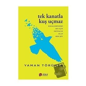 Tek Kanatla Kuş Uçmaz - Yaman Törüner