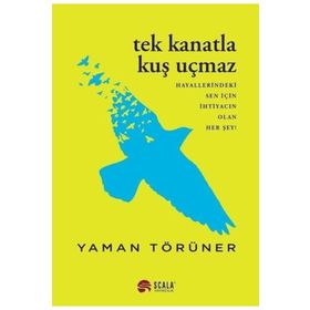 Tek Kanatla Kuş Uçmaz - Yaman Törüner
