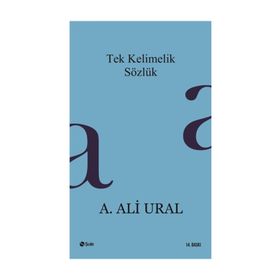 TEK KELIMELIK SÖZLÜK - A. ALI URAL