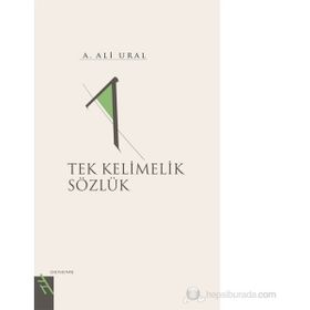 TEK KELIMELIK SÖZLÜK - A. ALI URAL