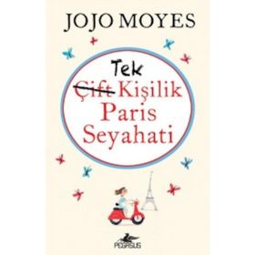 Tek Kişilik Paris Seyahati Jojo Moyes Pegasus Yayınları