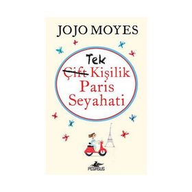 Tek Kişilik Paris Seyahati Jojo Moyes Pegasus Yayınları