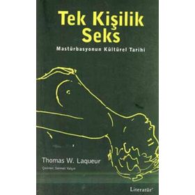 Tek Kişilik Seks - Mastürbasyonun Kültürel Tarihi
