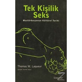 Tek Kişilik Seks - Mastürbasyonun Kültürel Tarihi