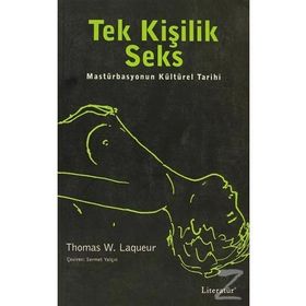Tek Kişilik Seks - Mastürbasyonun Kültürel Tarihi