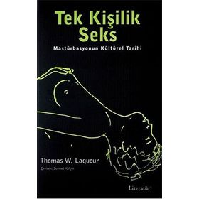 Tek Kişilik Seks - Mastürbasyonun Kültürel Tarihi