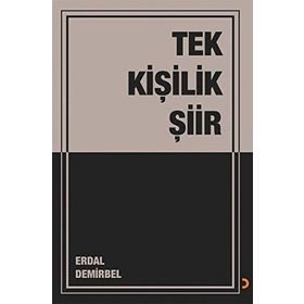 Tek Kişilik Şiir - Erdal Demirbel