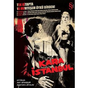 TEK KITAPTA 16 MUHTEŞEM ÖYKÜ BIRDEN! KARA İSTANBUL - AMY SPANGLER;MUSTAFA ZIYALAN
