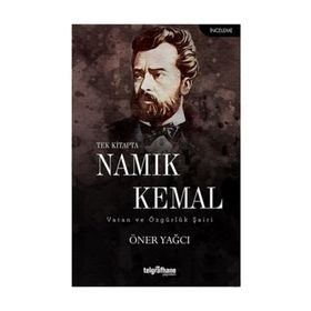 Tek Kitapta Namık Kemal-Vatan ve Özgürlük Şairi