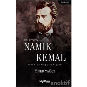 Tek Kitapta Namık Kemal-Vatan ve Özgürlük Şairi