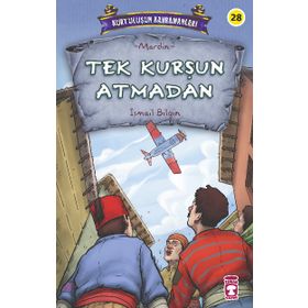 Tek Kurşun Atmadan - Kurtuluşun Kahramanları 3 Timaş Çocuk