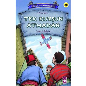 Tek Kurşun Atmadan - Kurtuluşun Kahramanları 3 Timaş Çocuk