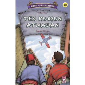 Tek Kurşun Atmadan - Kurtuluşun Kahramanları 3 Timaş Çocuk
