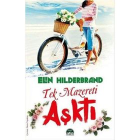 Tek Mazereti Aşktı - Elin Hilderbrand