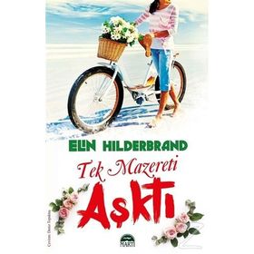 Tek Mazereti Aşktı - Elin Hilderbrand
