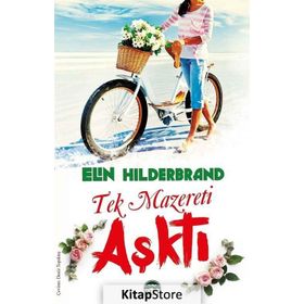 Tek Mazereti Aşktı - Elin Hilderbrand