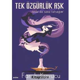 Tek Özgürlük Aşk - Faruk Kuyucu