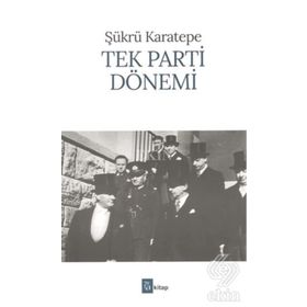 TEK PARTI DÖNEMİ - NURŞEN MAZICI