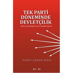 Tek Parti Döneminde Devletçilik - Hamit Emrah Beris