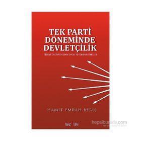 Tek Parti Döneminde Devletçilik - Hamit Emrah Beris