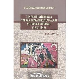 Tek Parti İktidarında Toprak Bayramı Kutlamaları ve Toprak Reformu - Serkan Tuna