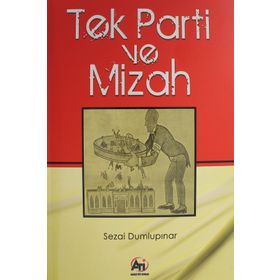 TEK PARTI VE MIZAH - SEZAI DUMLUPINAR