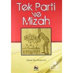 TEK PARTI VE MIZAH - SEZAI DUMLUPINAR