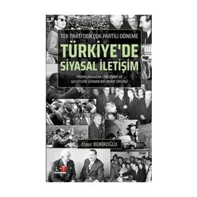 Tek Parti'den Çok Partili Döneme - Türkiye'de Siyasal İletişim